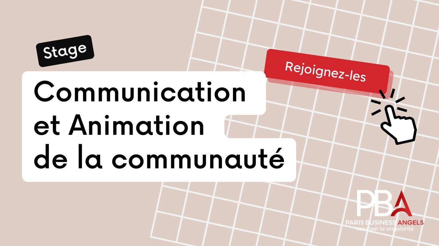 Paris Business Angels recherche un ou une chargé.e de communication et animation de la communauté
