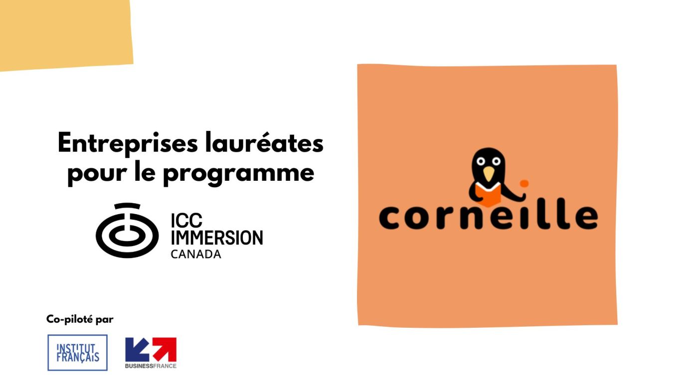 Corneille, start-up soutenue par Les Business Angels des Grandes Ecoles et Arts & Métiers Business Angels est lauréate du programme ICC Immersion Canada