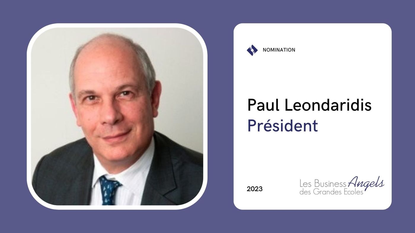 Paul Leondaridis, nouveau Président chez Les Business Angels des Grandes Ecoles