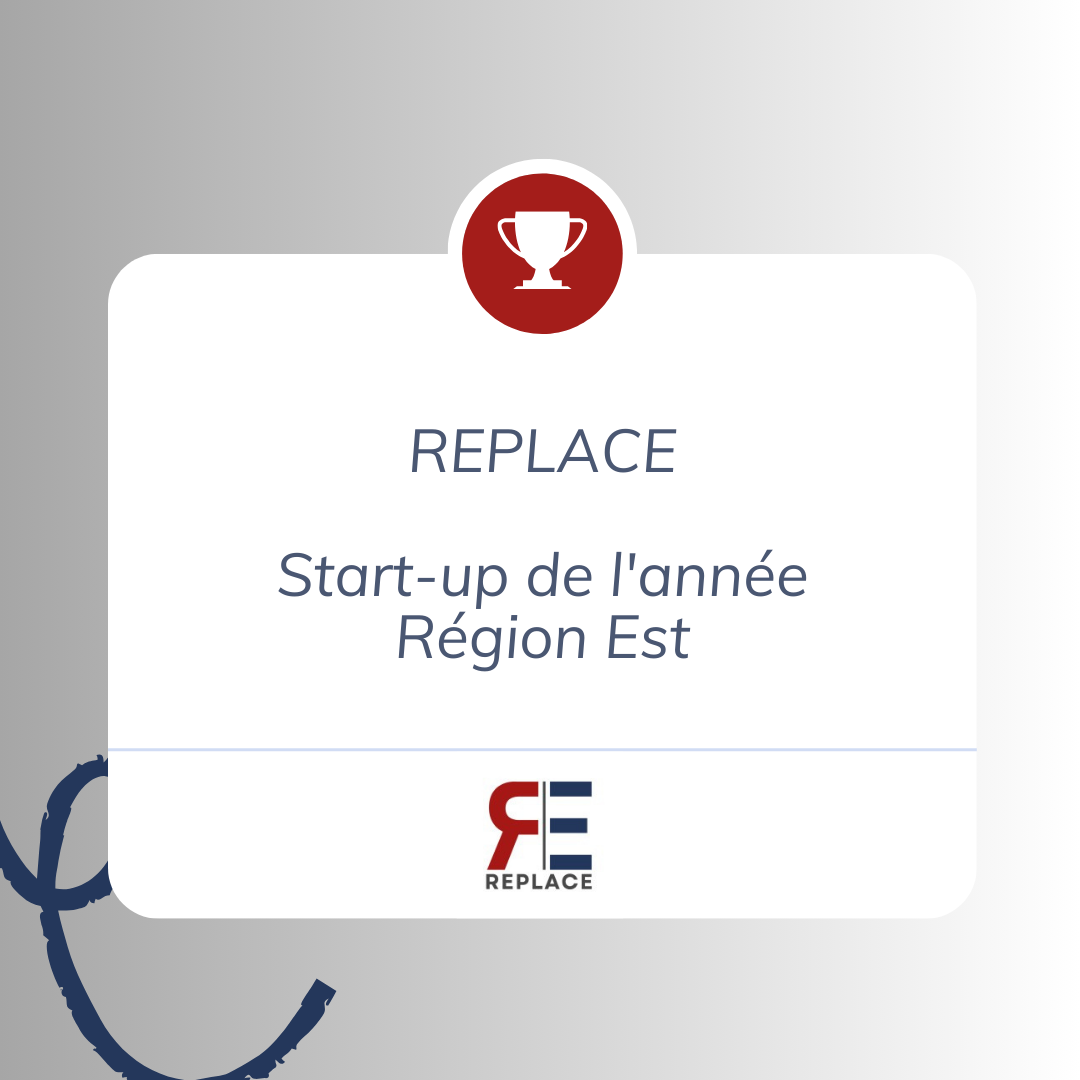 Replace, start-up accompagnée par Yeast obtient le prix de la start-up de l'année Région Est