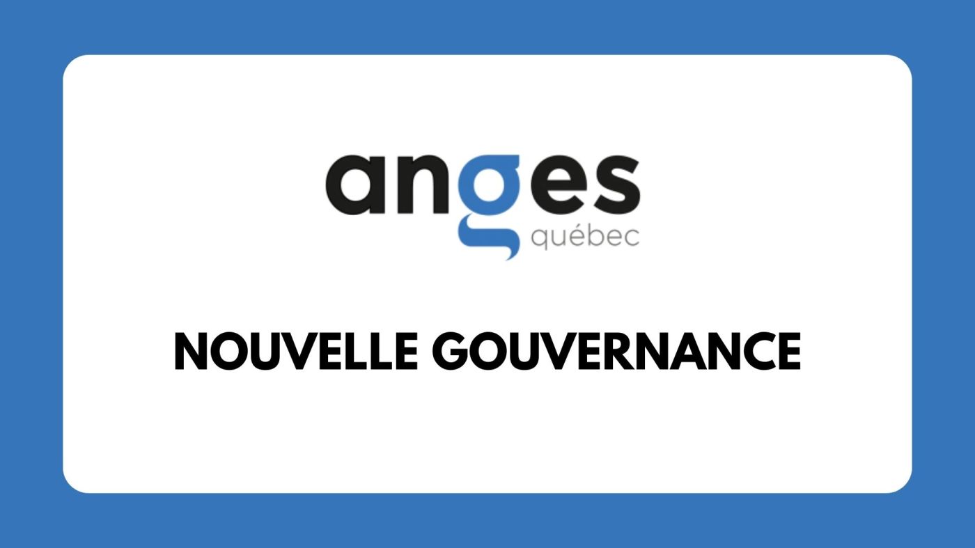 Nouvelle Gouvernance pour Anges Québec