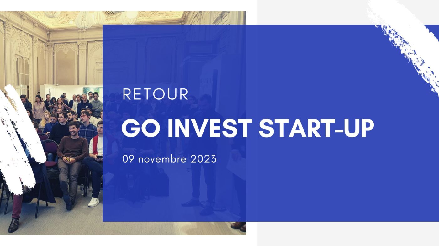 Retour sur GO Invest Start-up 2023
