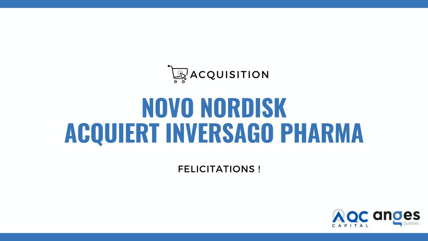 Acquisition d'Inversago Pharma, start-up accompagnée par Anges Québec et AQC Capital, par Novo Nordisk