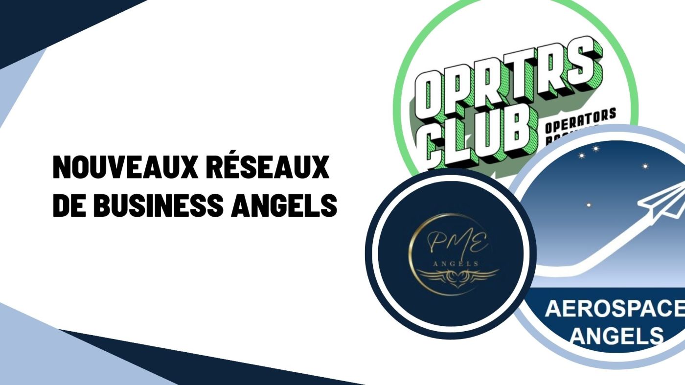Lancement de nouveaux réseaux de Business Angels, affiliés à France Angels