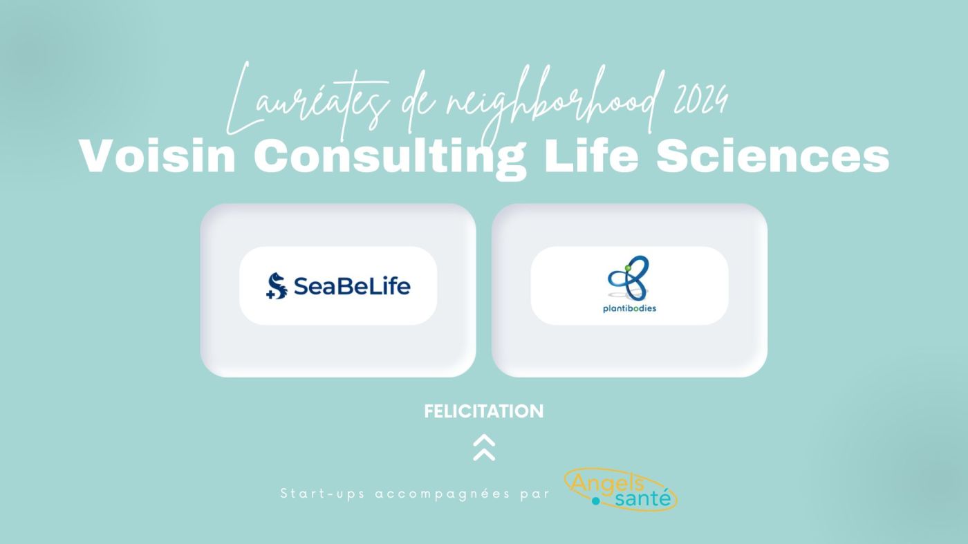 SeaBeLife et Plantibodies lauréats de neighborhood 2024 de Voisin Consulting Life Sciences